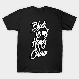 Black Is My Happy Colour T-Shirt